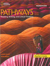 Pathways 2nd Edition Foundations Reading Writing and Critical Thinking Teacher Guide Pathways 2nd Edition Foundations Reading Writing and Critical Thinking Teacher Guide