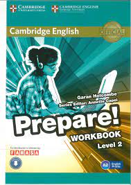 Cambridge Prepare Level 2 Workbook Cambridge Prepare Level 2 Workbook