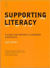 Supporting Literacy A Guide for Primary Classroom Assistants Supporting Literacy A Guide for Primary Classroom Assistants