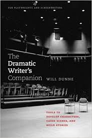 The Dramatic Writers Companion by Will Dunne - Chicago Guides to Writing Editing and Publishing