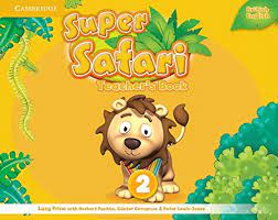 Super Safari Level 2 Teacher Book Super Safari Level 2 Teacher Book