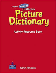 LONGMAN Young Childrens Picture Dictionary - Activity Resource Book LONGMAN Young Childrens Picture Dictionary - Activity Resource Book