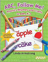 ABC Follow Me Phonics Rhymes and Crafts Grades K-1 by Linda Armstrong