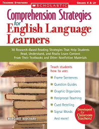 Comprehension Strategies for English Language Learners Grades 4 and Up