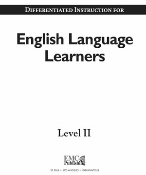 Differentiated Instruction for English Language Learners Level II Grade 7 EMC Publishing