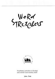 Word Stretchers Vocabulary Exercises to Develop Word Skills Word Stretchers Vocabulary Exercises to Develop Word Skills