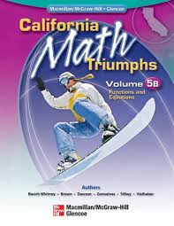 California Math Triumphs Functions and Equations Volume 5B Student Edition California Math Triumphs Functions and Equations Volume 5B Student Edition