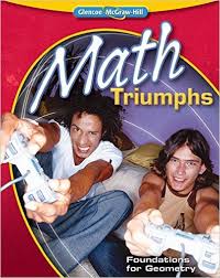 Glencoe Math Triumphs Foundations for Geometry Student Edition Glencoe Math Triumphs Foundations for Geometry Student Edition