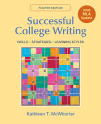 Successful College Writing 4th Edition by Kathleen T McWhorter