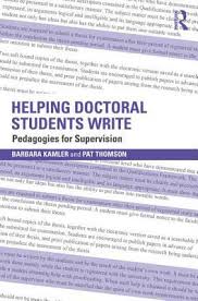 Helping Doctoral Students Write - Pedagogies for Supervision