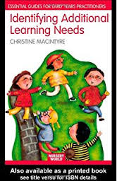 Identifying Additional Learning Needs - Essential Guides for Early Years Practitioners Series Identifying Additional Learning Needs - Essential Guides for Early Years Practitioners Series