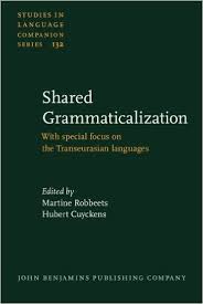 Shared Grammaticalization With special focus on the Transeurasian languages - Studies in Language Companion Series
