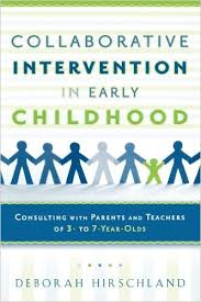 Collaborative Intervention in Early Childhood Consulting with Parents and Teachers of 3 to 7 Year Olds
