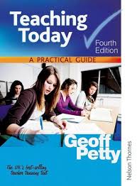 Teaching Today A Practical Guide Fourth Edition by Geoff Petty Teaching Today A Practical Guide Fourth Edition by Geoff Petty
