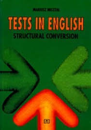 Tests in English Structural Conversion by Mariusz Misztal