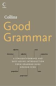 Collins Good Grammar by Graham King