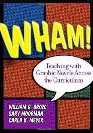 Wham Teaching with Graphic Novels Across the Curriculum - Language and Literacy Series Wham Teaching with Graphic Novels Across the Curriculum - Language and Literacy Series