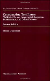 Constructing Test Items Multiple 2nd Edition - Evaluation in Education and Human Services Constructing Test Items Multiple 2nd Edition - Evaluation in Education and Human Services