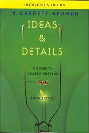 Ideas and Details A Guide to College Writing 6th Edition