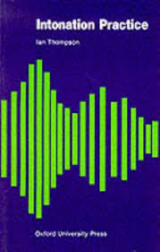 OXFORD Intonation Practice by Ian Thompson OXFORD Intonation Practice by Ian Thompson