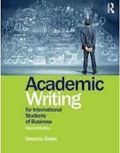 Academic Writing for International Students of Business 2nd Edition by Stephen Bailey
