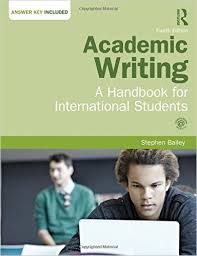 Academic Writing A Handbook for International Students 4th Edition by Stephen Bailey