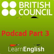 British Council Learn English Podcasts Part 3