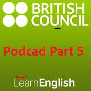 British Council Learn English Podcasts Part 5 British Council Learn English Podcasts Part 5