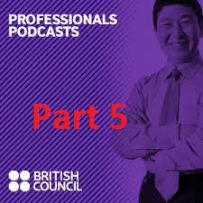 British Council Learn English Professionals Podcasts Part 5 British Council Learn English Professionals Podcasts Part 5