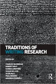 Traditions of Writing Research Traditions of Writing Research