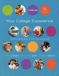 Your College Experience Concise Edition Strategies for Success 7th Edition Your College Experience Concise Edition Strategies for Success 7th Edition