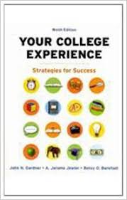 Your College Experience Strategies for Success 9th Edition Your College Experience Strategies for Success 9th Edition