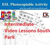 ESL Photocopiable Activities Intermediate - Video Lessons South Park ESL Photocopiable Activities Intermediate - Video Lessons South Park