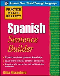 Practice Makes Perfect Spanish Sentence Builder Practice Makes Perfect Spanish Sentence Builder
