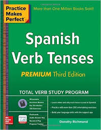 Practice Makes Perfect Spanish Verb Tenses Premium 3rd Edition Practice Makes Perfect Spanish Verb Tenses Premium 3rd Edition