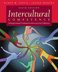 Intercultural Competence Interpersonal Communication Across Cultures 6th Edition