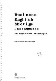 Business English Meetings - Instant Agendas by Jeremy Comfort and Nick Brieger Business English Meetings - Instant Agendas by Jeremy Comfort and Nick Brieger