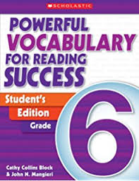 Powerful Vocabulary for Reading Success Students Edition Grade 6 Powerful Vocabulary for Reading Success Students Edition Grade 6