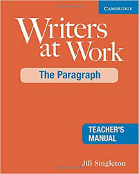 Writers at Work - The Paragraph Teacher Manual Writers at Work - The Paragraph Teacher Manual