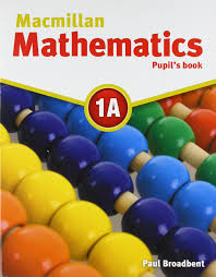 Macmillan Mathematics 1A Pupil Book Macmillan Mathematics 1A Pupil Book