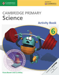 Cambridge Primary Science 6 Activity Book Cambridge Primary Science 6 Activity Book