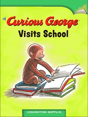 Houghton Mifflin Readers Grade 1 - Curious George Visits School Houghton Mifflin Readers Grade 1 - Curious George Visits School
