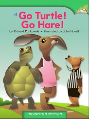 Houghton Mifflin Readers Grade 1 - Go Turtle Go Hare Houghton Mifflin Readers Grade 1 - Go Turtle Go Hare