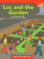 Houghton Mifflin Readers Grade 2 - Luz and the Garden Houghton Mifflin Readers Grade 2 - Luz and the Garden