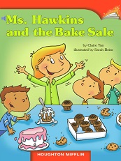 Houghton Mifflin Readers Grade 2 - Ms Hawkins and the Bake Sale Houghton Mifflin Readers Grade 2 - Ms Hawkins and the Bake Sale