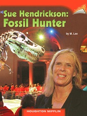 Houghton Mifflin Readers Grade 2 - Sue Hendrickson Fossil Hunter Houghton Mifflin Readers Grade 2 - Sue Hendrickson Fossil Hunter