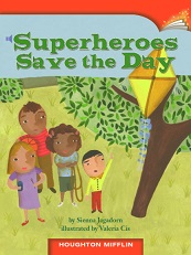 Houghton Mifflin Readers Grade 2 - Superheroes Save the Day Houghton Mifflin Readers Grade 2 - Superheroes Save the Day