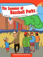 Houghton Mifflin Readers Grade 2 - The Summer of Baseball Parks Houghton Mifflin Readers Grade 2 - The Summer of Baseball Parks