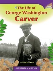 Houghton Mifflin Readers Grade 3 - The Life of George Washington Carver Houghton Mifflin Readers Grade 3 - The Life of George Washington Carver