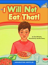 Houghton Mifflin Readers Grade 4 - I Will Not Eat That Houghton Mifflin Readers Grade 4 - I Will Not Eat That